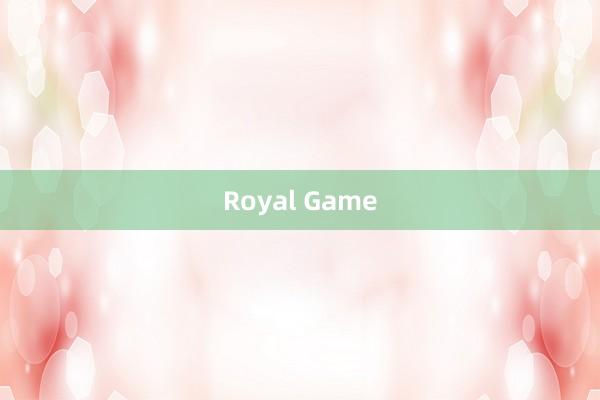 Royal Game