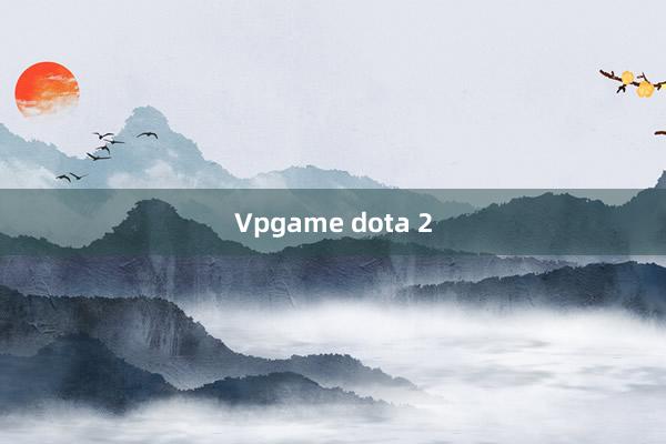 Vpgame dota 2